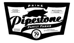 PRIME PURE PORK NATURAL PORK PIPESTONE FAMILY FARMS 79 SELECT FARMS MINIMALLY PROCESSED CONTAINS NO ARTIFICIAL INGREDIENTS trademark