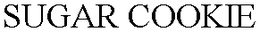 SUGAR COOKIE trademark