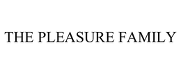 THE PLEASURE FAMILY trademark