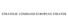 STRATEGIC COMMAND EUROPEAN THEATER trademark