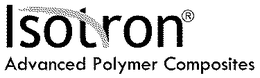 ISOTRON ADVANCED POLYMER COMPOSITES trademark