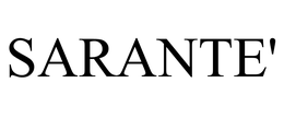 SARANTE' trademark