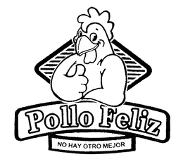 POLLO FELIZ NO HAY OTRO MAJOR trademark