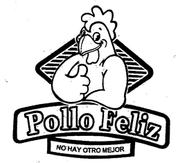POLLO FELIZ NO HAY OTRO MEJOR trademark