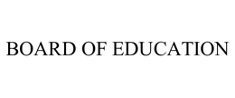 BOARD OF EDUCATION trademark