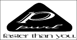 P PURL FASTER THAN YOU. trademark