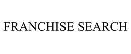 FRANCHISE SEARCH trademark