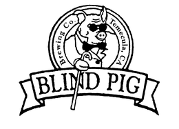 BLIND PIG BREWING CO. TEMECULA, CA trademark