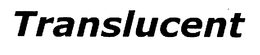 TRANSLUCENT trademark