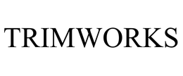TRIMWORKS trademark