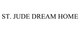ST. JUDE DREAM HOME trademark