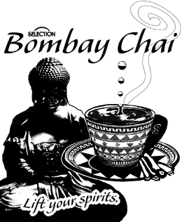 SELECTION BOMBAY CHAI - LIFT YOUR SPIRITS trademark