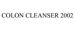 COLON CLEANSER 2002 trademark
