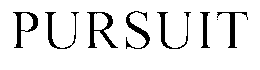 PURSUIT trademark