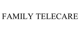 FAMILY TELECARE trademark