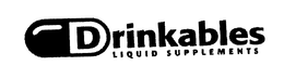 DRINKABLES LIQUID SUPPLEMENTS trademark
