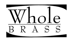WHOLE BRASS trademark