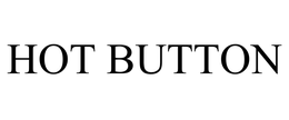 HOT BUTTON trademark