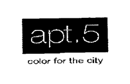 APT. 5 COLOR FOR THE CITY trademark