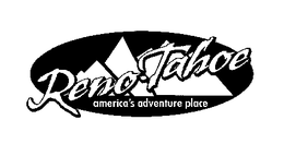 RENO-TAHOE AMERICA'S ADVENTURE PLACE trademark