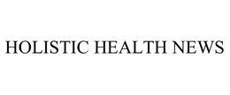 HOLISTIC HEALTH NEWS trademark