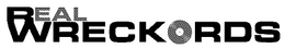 REAL WRECKORDS trademark