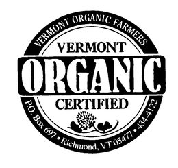 VERMONT ORGANIC CERTIFIED VERMONT ORGANIC FARMERS P.O. BOX 697 RICHMOND, VT 05477 434-4122 trademark