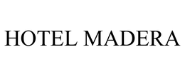 HOTEL MADERA trademark