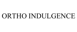 ORTHO INDULGENCE trademark