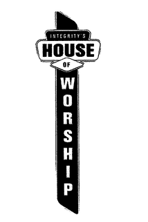 INTEGRITY'S HOUSE OF WORSHIP trademark