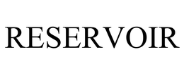 RESERVOIR trademark