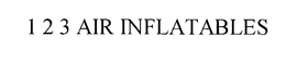 1 2 3 AIR INFLATABLES trademark