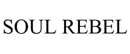 SOUL REBEL trademark