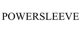 POWERSLEEVE trademark