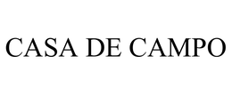 CASA DE CAMPO trademark