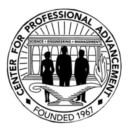 CENTER FOR PROFESSIONAL ADVANCEMENT FOUNDED 1967 SCIENCE ENGINEERING MANAGEMENT trademark