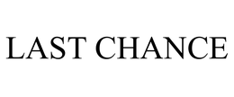 LAST CHANCE trademark