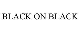 BLACK ON BLACK trademark