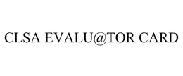 CLSA EVALU@TOR CARD trademark