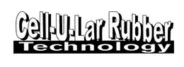 CELL-U-LAR RUBBER TECHNOLOGY trademark