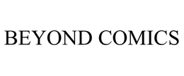 BEYOND COMICS trademark