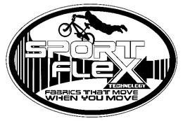 SPORT FLEX TECHNOLOGY FABRICS THAT MOVE WHEN YOU MOVE trademark