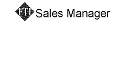 FTI SALES MANAGER trademark