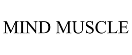 MIND MUSCLE trademark