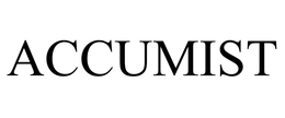 ACCUMIST trademark