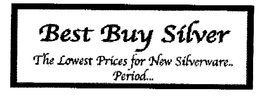 BEST BUY SILVER THE LOWEST PRICES FOR NEW SILVERWARE... PERIOD.. trademark