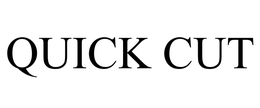 QUICK CUT trademark