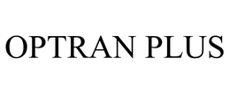 OPTRAN PLUS trademark