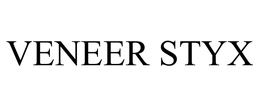 VENEER STYX trademark