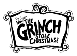 DR. SEUSS HOW THE GRINCH STOLE CHRISTMAS! trademark